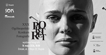 Wystawa pokonkursowa XXX edycji Ogólnopolskiego Konkursu Fotografii PORTRET - wystawa fotografii Emcek Słupsk