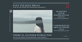 Inny też jest świat - Polish Women Photographers - wystawa fotografii Galeria Metro Wilanowska Warszawa