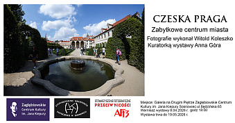Witold Koleszko - Czeska Praga. Zabytkowe centrum miasta - wystawa fotografii Galeria na Drugim Piętrze Zagłębiowskie Centrum Kultury Sosnowiec