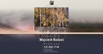 Wojciech Rodzoś - Krzyk. Wołanie lasu - wystawa fotografii Mediateka Puławy