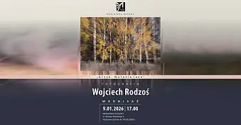 Wojciech Rodzoś - Krzyk. Wołanie lasu - wystawa fotografii Mediateka Puławy