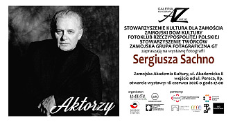 Sergiusz Sachno -  Aktorzy - wystawa fotografii Galeria Fotografii AZ Zamość