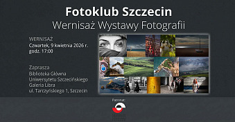 Fotoklub Szczecin - wystawa fotografii galeria Libra Biblioteka Główna Uniwersytetu Szczecinskiego Szczecin