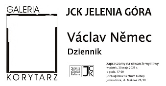 Václav Němec - Dziennik - wystawa fotografii Galeria Korytarz Jeleniogórskie Centrum Kultury Jelenia Góra