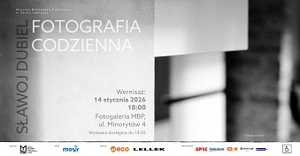 Sławoj Dubiel - Fotografia codzienna - wystawa fotografii Fotogaleria MBP Opole