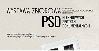 Wystawa zbiorowa PSD Plenerowych Spotkań Dokumentalnych - wystawa fotografii Galerii Nierzeczywistej RSF Rzeszów