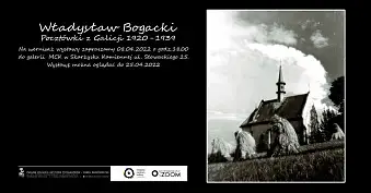 Władysław Bogacki, pocztówki z Galicji 1920-1939 - wystawa fotografii Galeria Miejskie Centrum Kultury Skarżysko-Kamienna