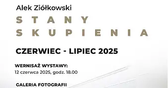 Alek Ziółkowski - Stany skupienia - wystawa fotografii Galeria Fotografii Świdnica