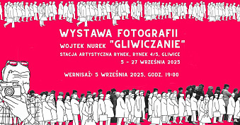 Wojtek Nurek - Gliwiczanie - wystawa fotografii Galeria Stacja Artystyczna Rynek Gliwice