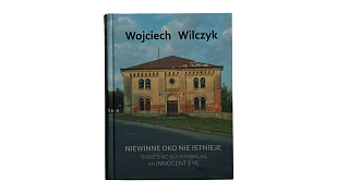 Wojciech Wilczyk - Niewinne oko nie istnieje / There's No Such Thing As An Innocent Eye - książka, album Galeria Atlas Sztuki - Korporacja Ha!art 2009