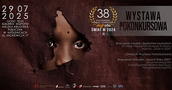Wystawa Pokonkursowa 38. Edycji Międzynarodowego Konkursu mgFoto 