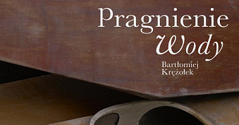 Bartłomiej Krężołek - Pragnienie wody - wystawa fotografii Zpaf gallery Kraków