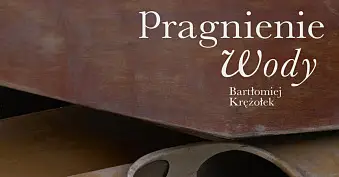 Bartłomiej Krężołek - Pragnienie wody - wystawa fotografii Zpaf gallery Kraków