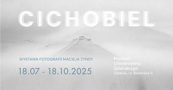 Maciej Żynda - Cichobiel - wystawa fotografii - Galeria Muzeum Uniwersytetu Gdańskiego Gdańsk