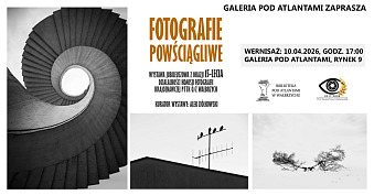 Fotografie powściągliwe - wystawa fotografii Galeria Pod Atlantami Wałbrzych