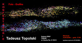 Tadeusz Topolski - Konfestaberie - wystawa fotografii Galeria ZPAP Toruń