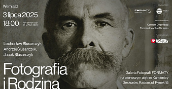 Fotografia i Rodzina - wystawa fotografii Galeria Fotografii FORMATY Radom