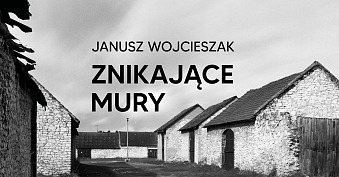 Janusz Wojcieszak - Znikające mury - wystawa fotografii Galeria PUSTA, Katowice Miasto Ogrodów