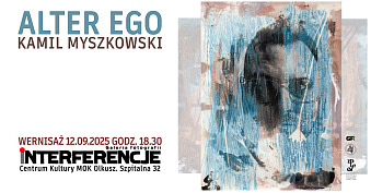 Kamil Myszkowski - Alter Ego - wystawa fotografii Galeria Fotografii Interferencje Olkusz