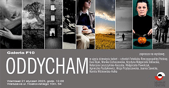 Oddycham - zbiorowa wystawa fotografii - wystawa fotografii Galeria F10 Warszawa