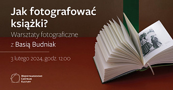 Basia Budniak - Jak fotografować książki - warsztaty fotograficzne Księgarnia Międzynarodowe Centrum Kultury Kraków