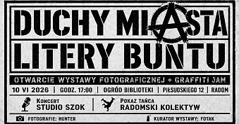 Duchy miasta: litery buntu - wystawa fotografii Miejska Biblioteka Publiczna Radom