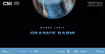Marek Lapis - Granice Barw - wystawa fotografii Centrum Spotkania Kultur Lublin