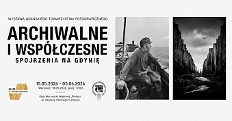 Archiwalne i współczesne spojrzenia na Gdynię - wystawa fotografii Klub Marynarki Wojennej Riwiera Gdynia