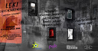 Lęki (nie)ujarzmione - wystawa fotografii Zagłębiowska Mediateka Sosnowiec
