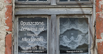 Artur Szyndler - Opuszczone. Zerwana nić - wystawa fotografii Fotogaleria MBP Miejska Biblioteka Publiczna Opole