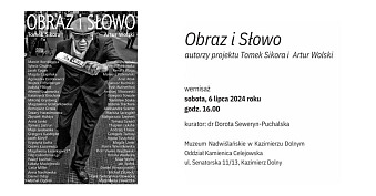 Tomek Sikora - Obraz i Słowo - wystawa fotografii Kamienica Celejowska Muzeum Nadwiślańskie Kazimierz Dolny