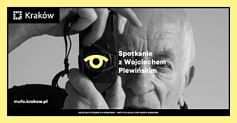 Spotkanie z Wojciechem Plewińskim w MuFo - Muzeum Fotografii w Krakowie