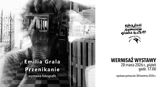Emilia Grala - Przenikanie - wystawa fotografii Galeria Sztuki ROK  Bielsko-Biała