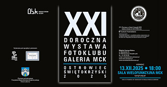 XXI Doroczna Wystawa Fotoklubu Galeria MCK - wystawa fotografii Miejskie Centrum Kultury Ostrowiec Świętokrzyski