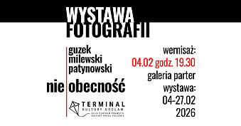 Guzek, Milewski, Patynowski - Nie/Obecność - wystawa fotografii Terminal Kultury Gocław Warszawa