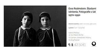 Ewa Rubinstein. Śladami istnienia. Fotografie z lat 1970-1990 - wystawa fotografii - Galeria Piekary Poznań