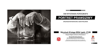 XIII Portret Prawdziwy - wystawa fotografii Muzeum Ognia Żory