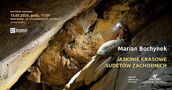 Marian Bochynek - Jaskinie krasowe Sudetów Zachodnich - wystawa fotografii Klub Bolko Świdnica