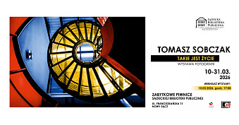 Tomasz Sobczak - Takie jest życie - wystawa fotografii Sądecka Biblioteka Publiczna Nowy Sącz