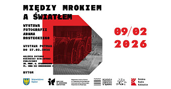 Adam Rostecki - Między mrokiem a światłem - wystawa fotografii Galeria Rotunda Bytom