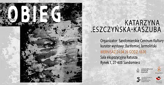 Katarzyna Leszczyńska-Kaszuba - Obieg - wystawa fotografii Sandomierskie Centrum Kultury Sandomierz