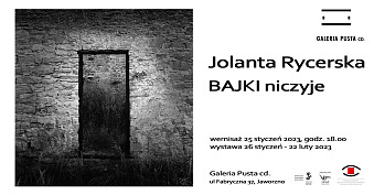 Jolanta Rycerska - Bajki niczyje - wystawa fotografii Galeria Pusta cd. Jaworzno