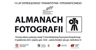 XV lecie - Almanach Fotografii OTF - spotkanie autorskie - Ostrołęka