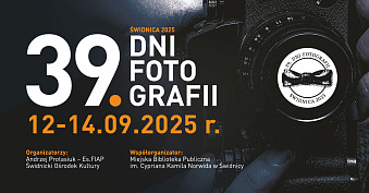 39. Dni Fotografii Świdnica 2025 - festiwal fotografii - Świdnica