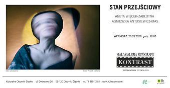 Agnieszka Antosiewicz-Mas, Aneta Więcek-Zabłotna - wystawa fotografii Mała Galeria Fotografii Kontrast Oborniki Śląskie