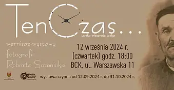 Robert Sozoniuk - Ten czas - wystawa fotografii Bialskie Centrum Kultury Biała Podlaska