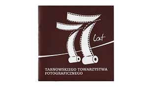 77 lat Tarnowskiego Towarzystwa Fotograficznego. Wystawa Jubileuszowa - katalog wystawy - TTF 2009