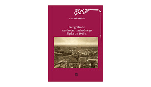 Marcin Dziedzic - Fotografowie z północno-zachodniego Śląska do 1945 r. - książka Atut 2026