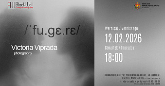 Victoria Viprada - Fugere - wystawa fotografii BlackWall Gallery of Photography Toruń