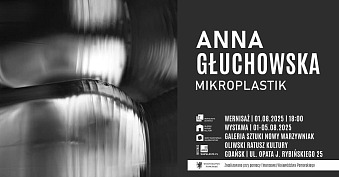 Anna Głuchowska - Mikroplastik - wystawa fotografii Galeria Sztuki 